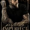 PERFECTLY IMPERFECT Mafia Collection 1: Painted Scars, Broken Whispers and Hidden Truths