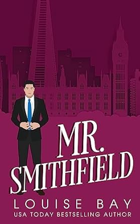 Mr. Smithfield: A British Billionaire Romance: 3