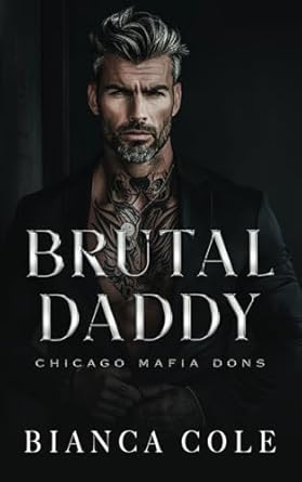 Brutal Daddy: A Dark Captive Mafia Romance