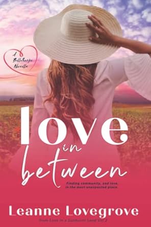 Love In Between: A Bellethorpe novella
