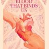 This Blood that Binds Us (1)
