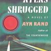 Atlas Shrugged (Centennial Ed. HC)