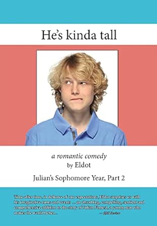 He's kinda tall: Julian's Sophomore Year Part 2 (2)