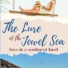 The Lure of the Jewel Sea: Whitsunday Romance Book 3
