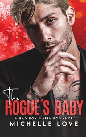 The Rogue’s Baby: A Bad Boy Mafia Romance