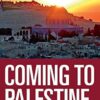 Coming to Palestine
