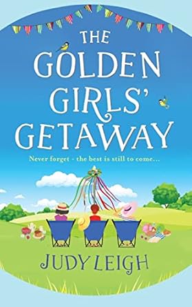 The Golden Girls Getaway: The perfect feel-good, funny read...