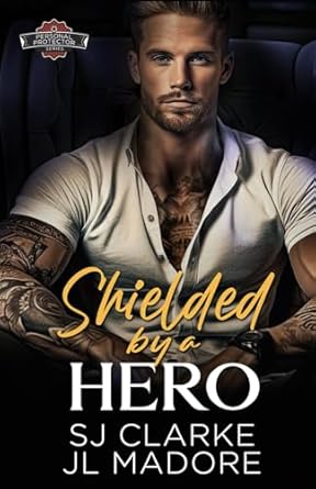 Shielded by a Hero: A Romantic Suspense Novel