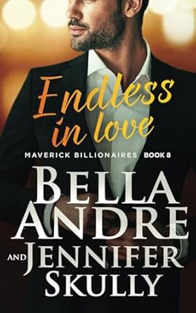 Endless in Love (The Maverick Billionaires, Book 8)