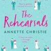 The Rehearsals: The wedding is tomorrow . . . if they can make it through today. An unforgettable romantic comedy