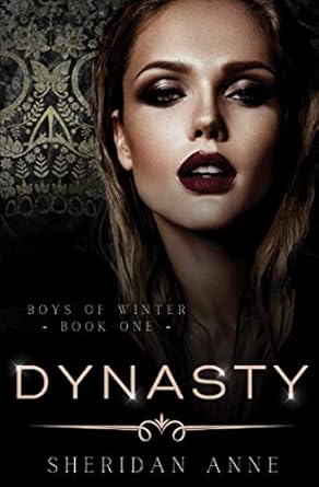 Dynasty: A Dark Enemies to Lovers Reverse Harem Romance