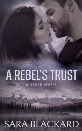 A Rebel's Trust: 4
