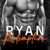 Ryan Redemption: A Dark Mafia Reverse Harem. Book 2 in New York Ruthless Series