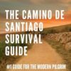 The Camino De Santiago Survival Guide