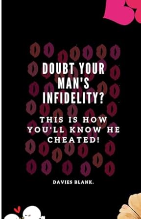 Doubt Your Man's Infidelity? This Is How You'll Know He Cheated!
