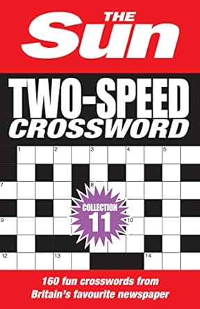 The Sun Puzzle Books The Sun Two-Speed Crossword Collection 11: 160 Two-in-One Cryptic and Coffee Time Crosswords