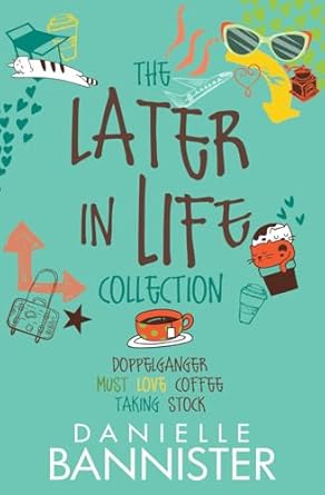 The Later in Life Collection: Doppelganger, Must Love...