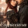 Capricciosa: (Romanzo western romantico)