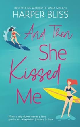 And Then She Kissed Me