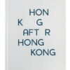 Hong Kong After Hong Kong