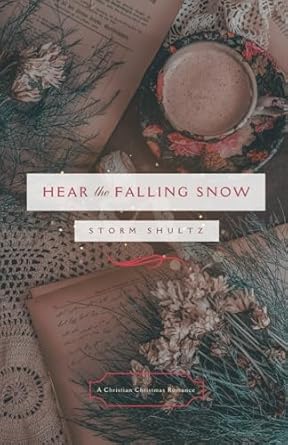 Hear the Falling Snow: A Christian Christmas Romance