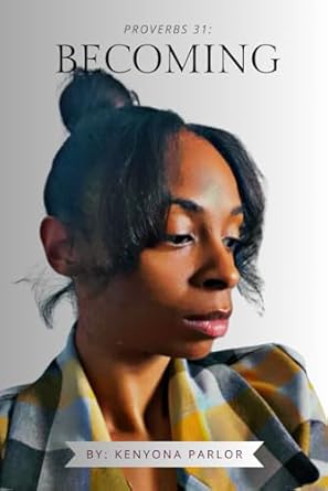 Proverbs 31: Becoming A Memoir