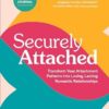 Securely Attached: Transform Your Attachment Patterns into Loving, Lasting Romantic Relationships ( A Guided Journal)