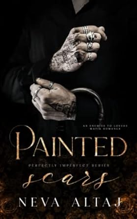 Painted Scars: An Enemies To Lovers Mafia Romance