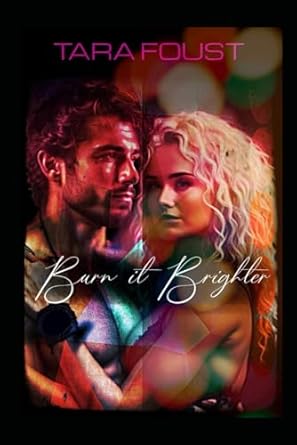 Burn it Brighter