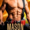 Mason: A Curvy Girl Firefighter Instalove Novella