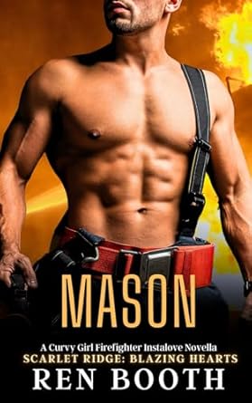 Mason: A Curvy Girl Firefighter Instalove Novella