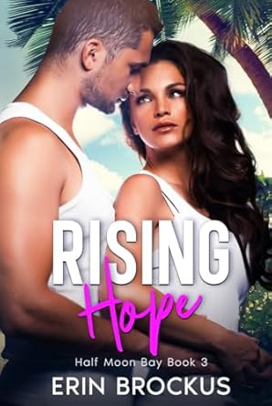 Rising Hope: Half Moon Bay Book 3 (3)