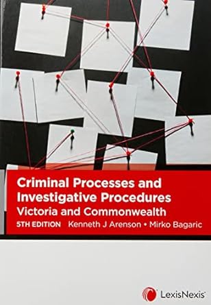 Criminal Processes and Investigative Procedures: Victoria and Commonwealth, 5th edition