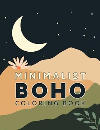 Minimalist Boho Coloring Book: Mindfulness Coloring Pages for Teens and Adults with Simple & Fun Designs