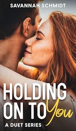 Holding On To You – A Duet Series (Collector’s Edition)