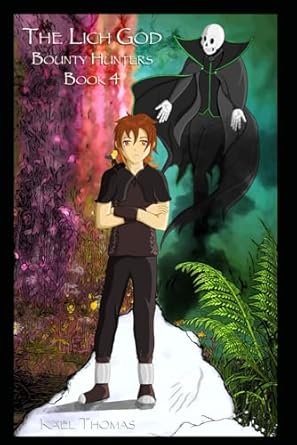 The Lich God: Bounty Hunters Book 4