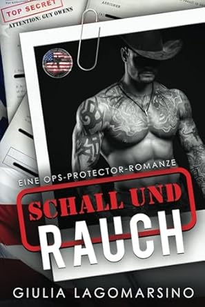 Schall Und Rauch: Eine OPS-Protector-Romanze