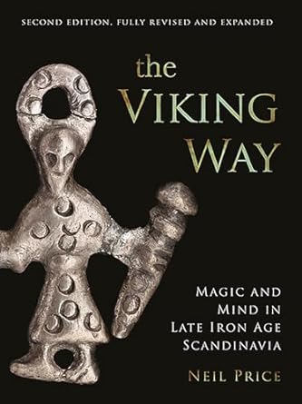 Viking Way: Magic and Mind in Late Iron Age Scandinavia