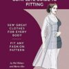 The Palmer Pletsch Complete Guide to Fitting: Sew Great Clothes for Every Body. Fit Any Fashion Pattern