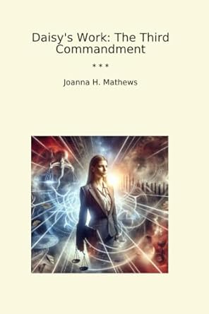 Daisy's Work: The Third Commandment