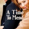 A Time to Mend