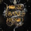House of Bane and Blood: 1