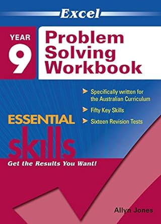 Excel Essential Skills: Problem Solving Workbook Year 9