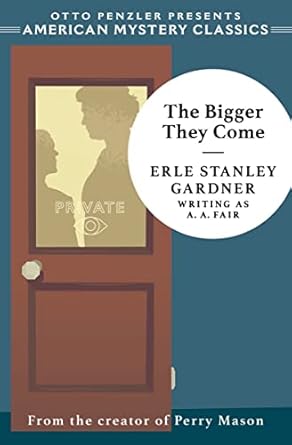 The Bigger They Come: A Cool and Lam Mystery: 0