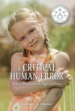 A Critical Human Error: When Paternity Is Not a Choice