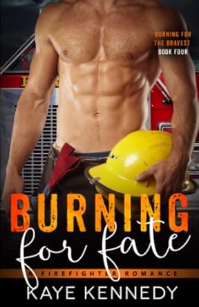 Burning for Fate: A Steamy NYC Firefighter Romance