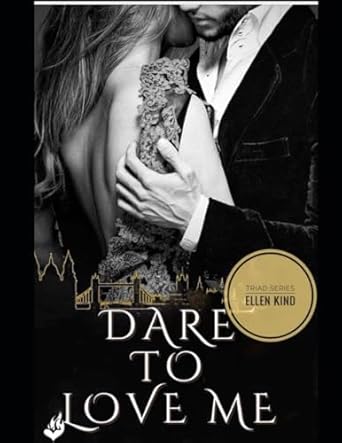 Dare to love me: Love Across Boundaries: A Forbidden Romance between the Daughter of a Mobster and the Leader of the Federal Law Enforcement Agency