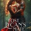 Lost Lycan's Mate (Book 1): Whispers of the Wild - The Paranormal Romance Sensation from Galatea