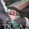 Il suo duca: Sequel di La sua Duchessa (3)