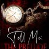 Tell Me: The Prelude